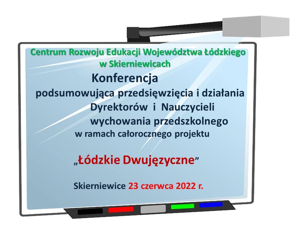 Konferencja podsumowująca w ramach całorocznego projektu „Łódzkie Dwujęzyczne”