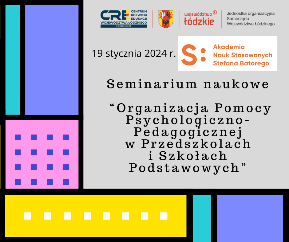 Seminarium naukowe „Organizacja Pomocy Psychologiczno-Pedagogicznej w Przedszkolach i Szkołach Podstawowych” - plakat